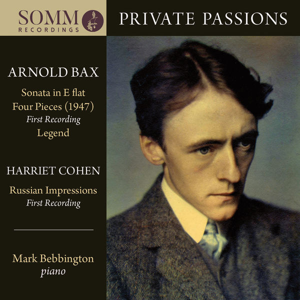 Mark Bebbington|Private Passions (Bax - Cohen) Mark Bebbington|Private Passions (Bax - Cohen)