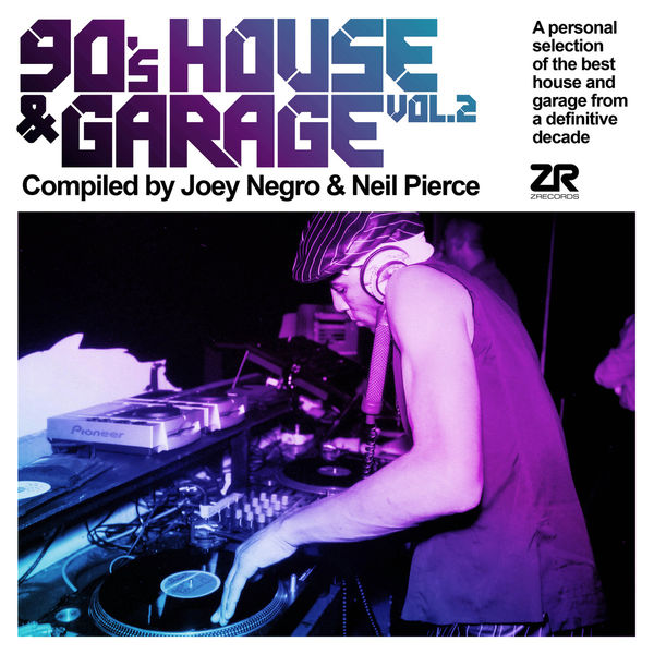 Joey Negro|90's House & Garage Vol.2 compiled by Joey Negro & Neil Pierce