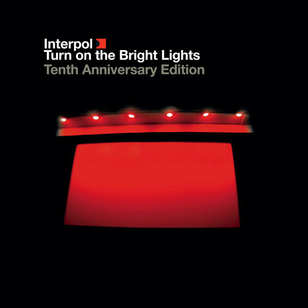 Interpol - Turn On The Bright Lights Interpol - Turn On The Bright Lights