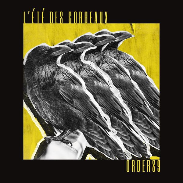 ORDER89 - L'Eté Des Corbeaux ORDER89 - L'Eté Des Corbeaux