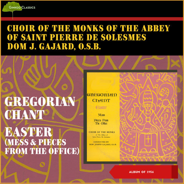Choir of the Monks of the Abbey Saint Pierre de Solemes|Gregorian Chant - Easter (Mess & Pieces From The Office) (Album of 1956) Choir of the Monks of the Abbey Saint Pierre de Solemes|Gregorian Chant - Easter (Mess & Pieces From The Office) (Album of 1956)