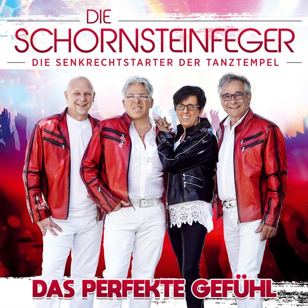 Die Schornsteinfeger - Das perfekte Gefühl Die Schornsteinfeger - Das perfekte Gefühl