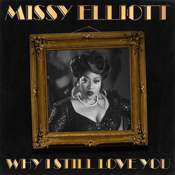 Missy Elliott - Why I Still Love You Missy Elliott - Why I Still Love You