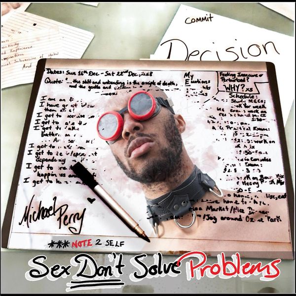 Album Sex Don T Solve Problems Michael Perry Qobuz Download And Streaming In High Quality