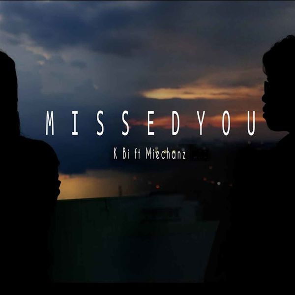 K Bi|M I S S E D Y O U K Bi|M I S S E D Y O U