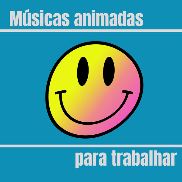 Músicas Animadas para Trabalhar: Música Eletrônica em Inglês. Músicas ...