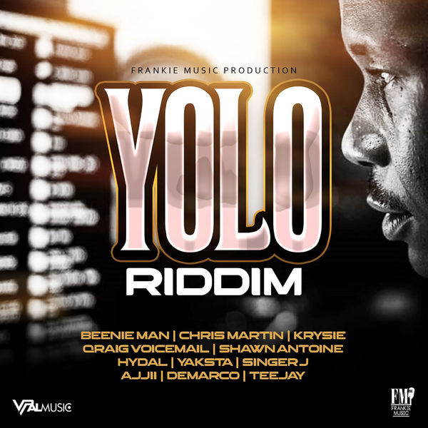Various Artists - Yolo Riddim Various Artists - Yolo Riddim