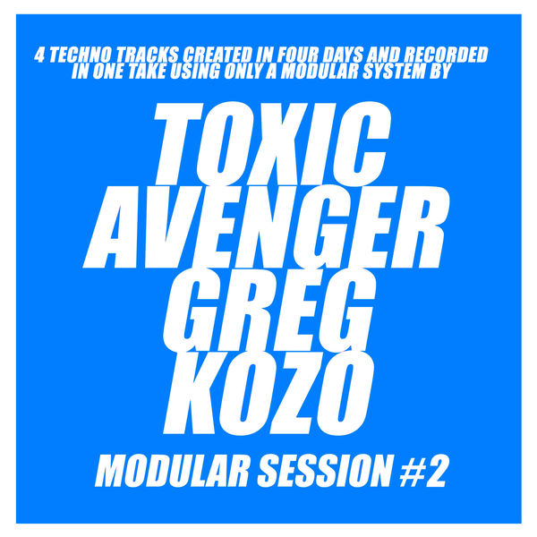 The Toxic Avenger - Modular Session #2 The Toxic Avenger - Modular Session #2