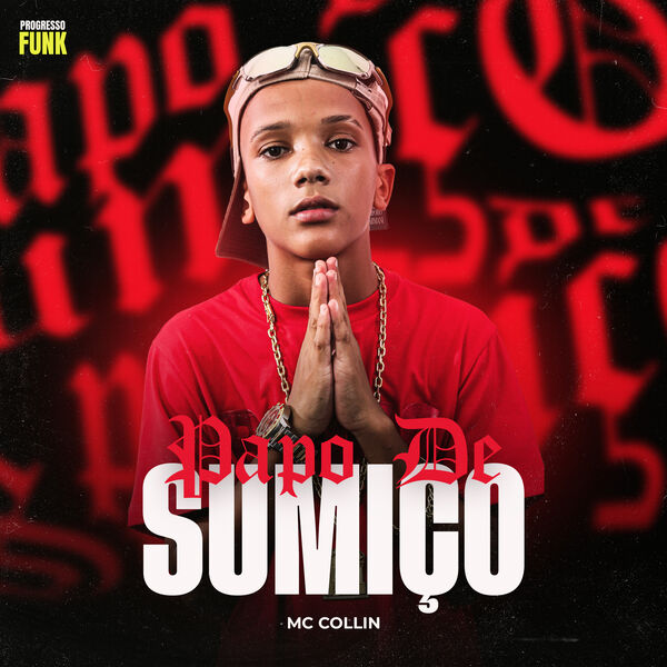 MC Collin|Papo de Sumiço MC Collin|Papo de Sumiço