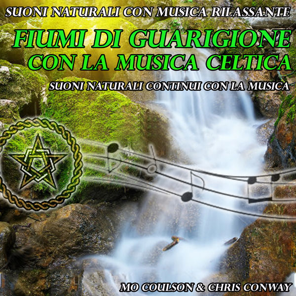 Mo Coulson - Suoni naturali con musica rilassante: fiumi di guarigione con la musica celtica Mo Coulson - Suoni naturali con musica rilassante: fiumi di guarigione con la musica celtica