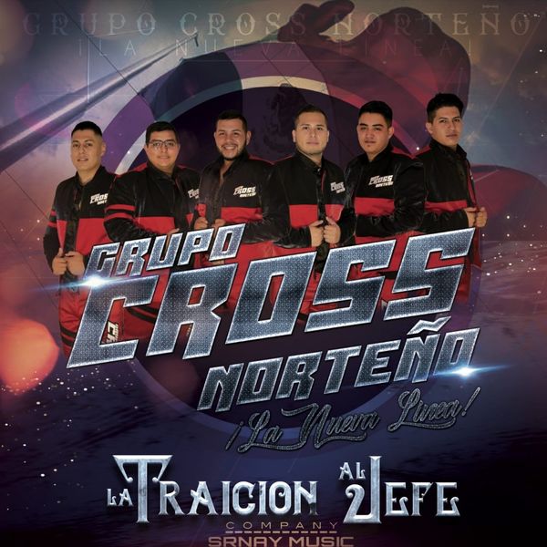 Grupo Cross Norteño - La Traición al Jefe (La Nueva Linea) Grupo Cross Norteño - La Traición al Jefe (La Nueva Linea)