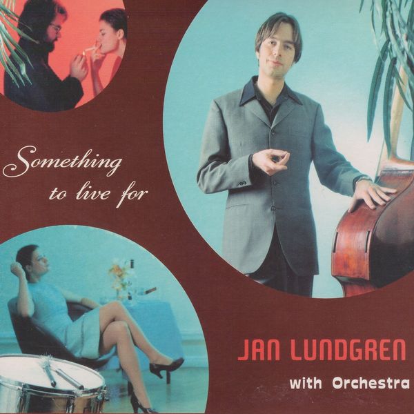 Jan Lundgren|Something to Live For