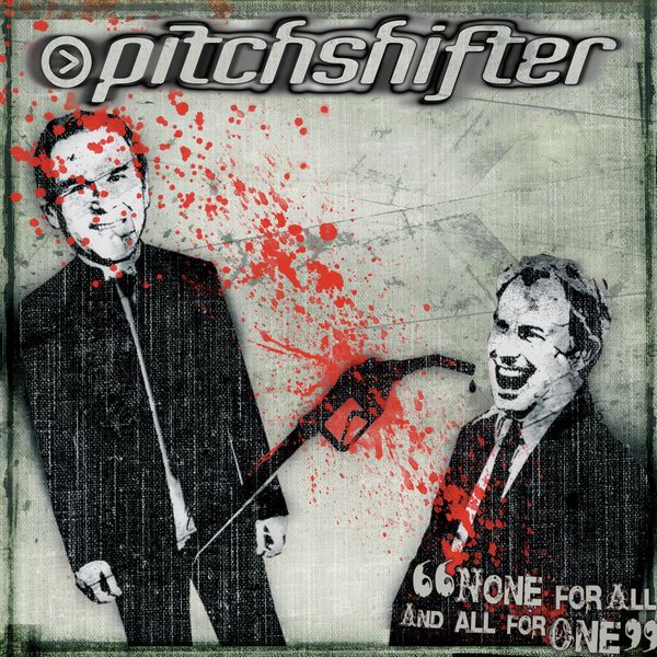 Pitchshifter|None for All and All for One Pitchshifter|None for All and All for One