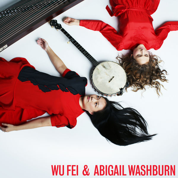 Wu Fei|Wu Fei & Abigail Washburn