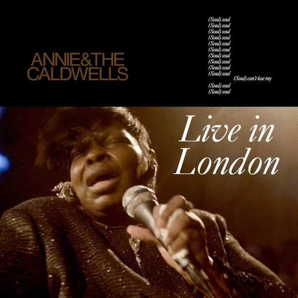 Annie and the Caldwells|Can't Lose My Soul (Live in London) Annie and the Caldwells|Can't Lose My Soul (Live in London)