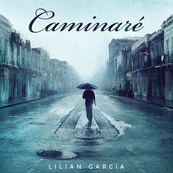 Lilian Garcia - Caminaré Lilian Garcia - Caminaré