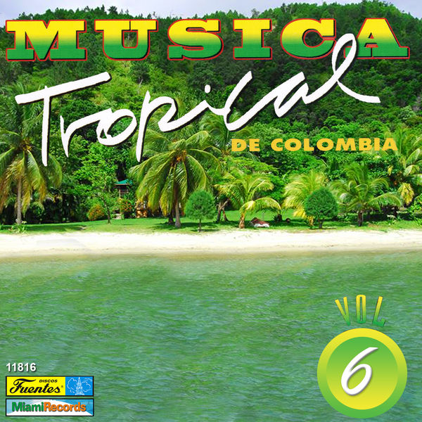 Various Artists - Música Tropical de Colombia, Vol. 6 Various Artists - Música Tropical de Colombia, Vol. 6
