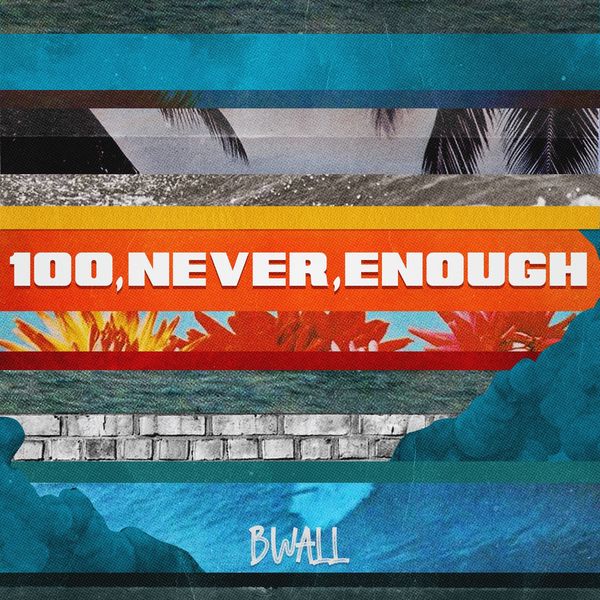B Wall - Never Enough B Wall - Never Enough