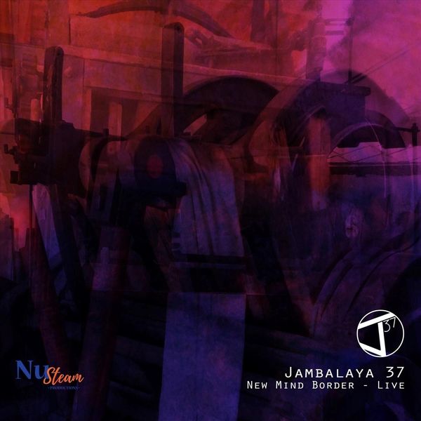 Jambalaya 37 - New Mind Border (Live) Jambalaya 37 - New Mind Border (Live)