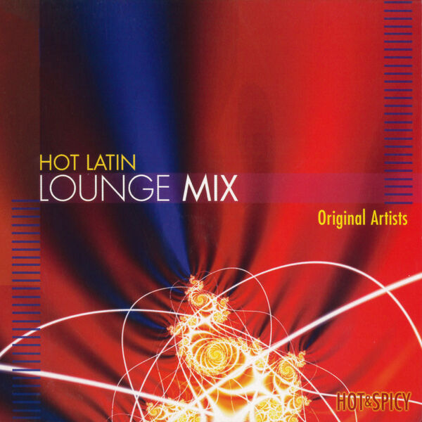 Various Artists - Hot Latin Lounge Mix Various Artists - Hot Latin Lounge Mix