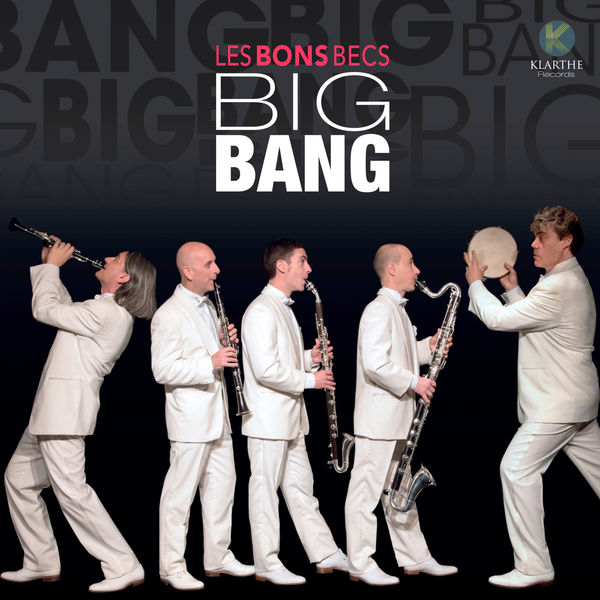 Les Bons Becs - Big Bang Les Bons Becs - Big Bang