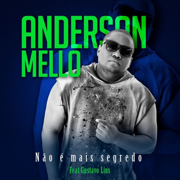 Anderson Mello - Nao É Mais Segredo (feat. Gustavo Lins) Anderson Mello - Nao É Mais Segredo (feat. Gustavo Lins)