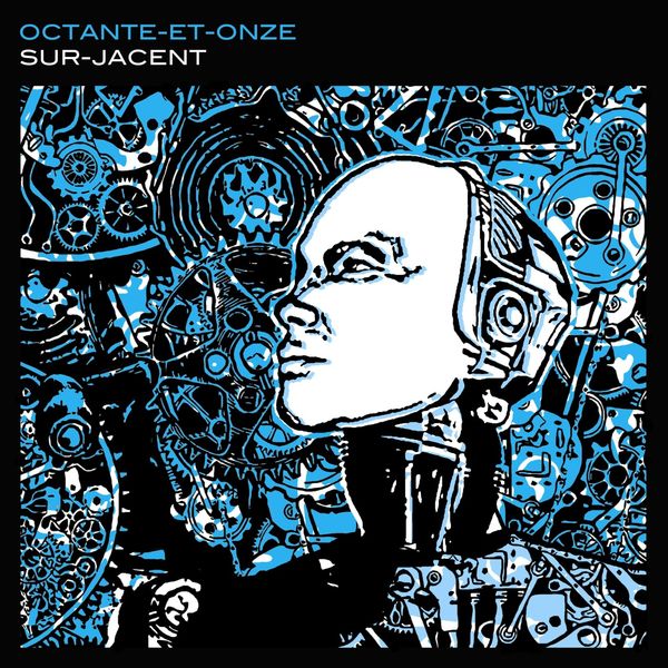 Octante-et-Onze|Sur-Jacent Octante-et-Onze|Sur-Jacent