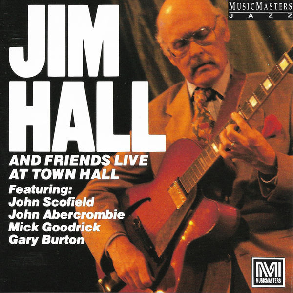 Jim Hall|Jim Hall and Friends Live at Town Hall Jim Hall|Jim Hall and Friends Live at Town Hall