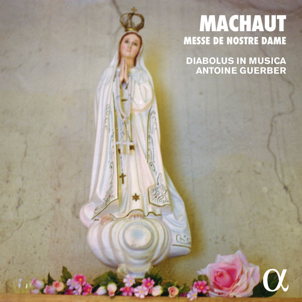 Diabolus in Musica - Machaut: Messe de Nostre Dame (Alpha Collection) Diabolus in Musica - Machaut: Messe de Nostre Dame (Alpha Collection)