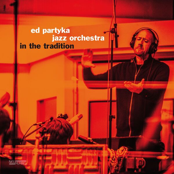 Ed Partyka Jazz Orchestra - In the Tradition Ed Partyka Jazz Orchestra - In the Tradition
