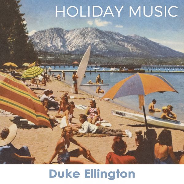 Duke Ellington - Holiday Music Duke Ellington - Holiday Music