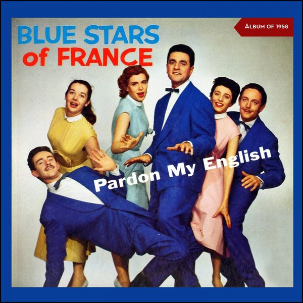 The Blue Stars of France|Pardon My English (Album of 1958) The Blue Stars of France|Pardon My English (Album of 1958)