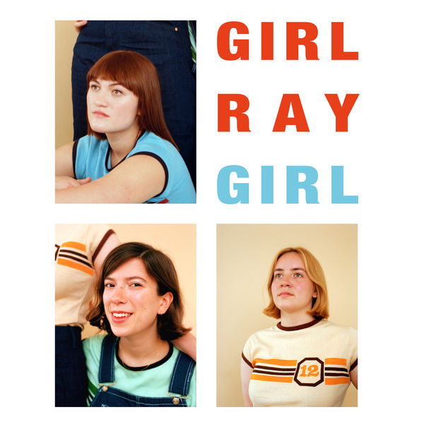 Girl Ray - Girl Girl Ray - Girl