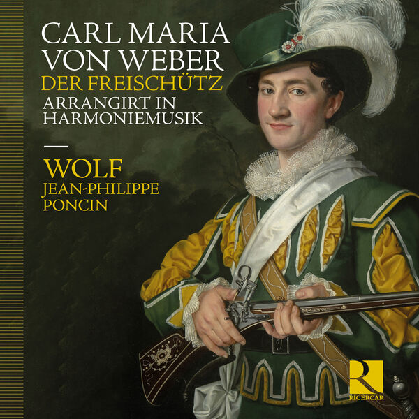 Wolf|Weber: Der Freischütz arrangirt in Harmoniemusik