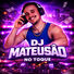 dj mateusao remixx Dj Mateusão No Toque
