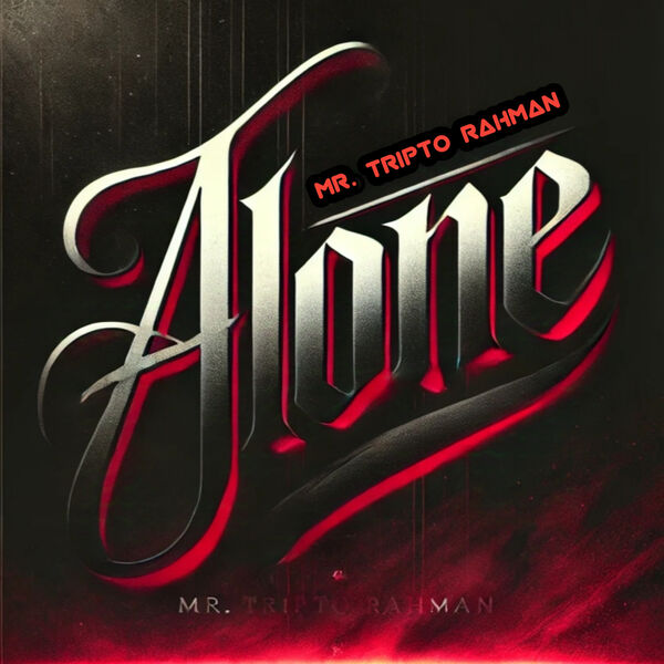 Alone, Mr. Tripto Rahman - Qobuz