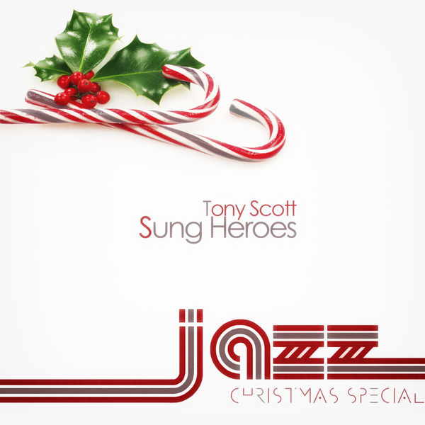 Tony Scott - Sung Heroes Tony Scott - Sung Heroes