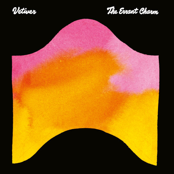 Vetiver - The Errant Charm Vetiver - The Errant Charm