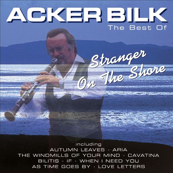 Acker Bilk|Stranger On the Shore: The Best of Acker Bilk