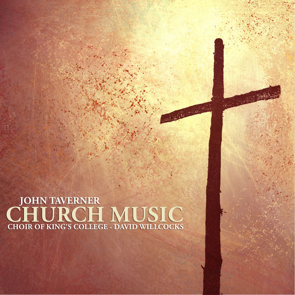 John Taverner - Taverner: Church Music John Taverner - Taverner: Church Music
