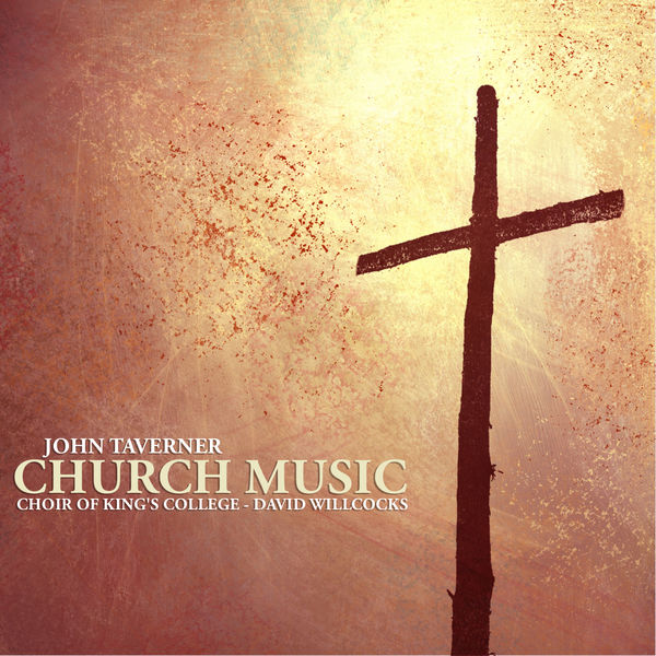 John Taverner|Taverner: Church Music