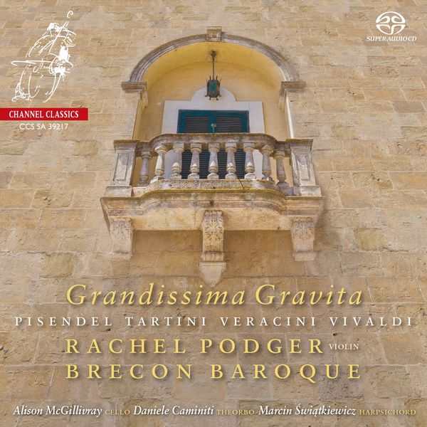 Rachel Podger & Brecon Baroque|Grandissima Gravita (Tartini, Veracini, Vivaldi...) Rachel Podger & Brecon Baroque|Grandissima Gravita (Tartini, Veracini, Vivaldi...)