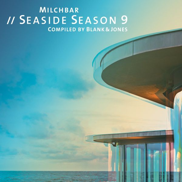 Blank & Jones - Milchbar Seaside Season 9 Blank & Jones - Milchbar Seaside Season 9