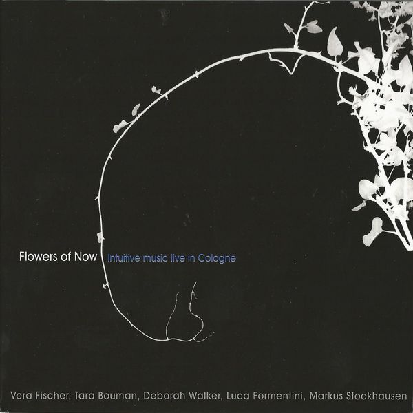 Markus Stockhausen|Flowers of Now (Intuitive Music Live in Cologne) (Live)