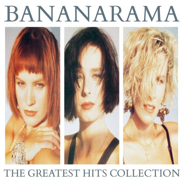Bananarama - The Greatest Hits Collection (Collector Edition) Bananarama - The Greatest Hits Collection (Collector Edition)