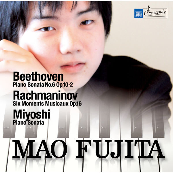 Mao Fujita - Beethoven - Rachmaninov - Miyoshi Mao Fujita - Beethoven - Rachmaninov - Miyoshi