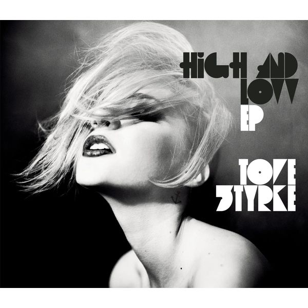Tove Styrke - High And Low Tove Styrke - High And Low