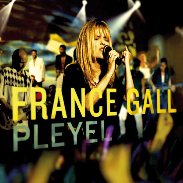 France Gall|Pleyel  (Live 1994)