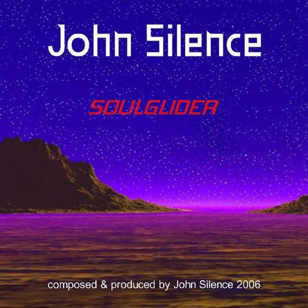 John Silence - Soulglider John Silence - Soulglider
