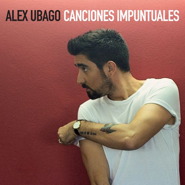 Alex Ubago - Canciones Impuntuales Alex Ubago - Canciones Impuntuales